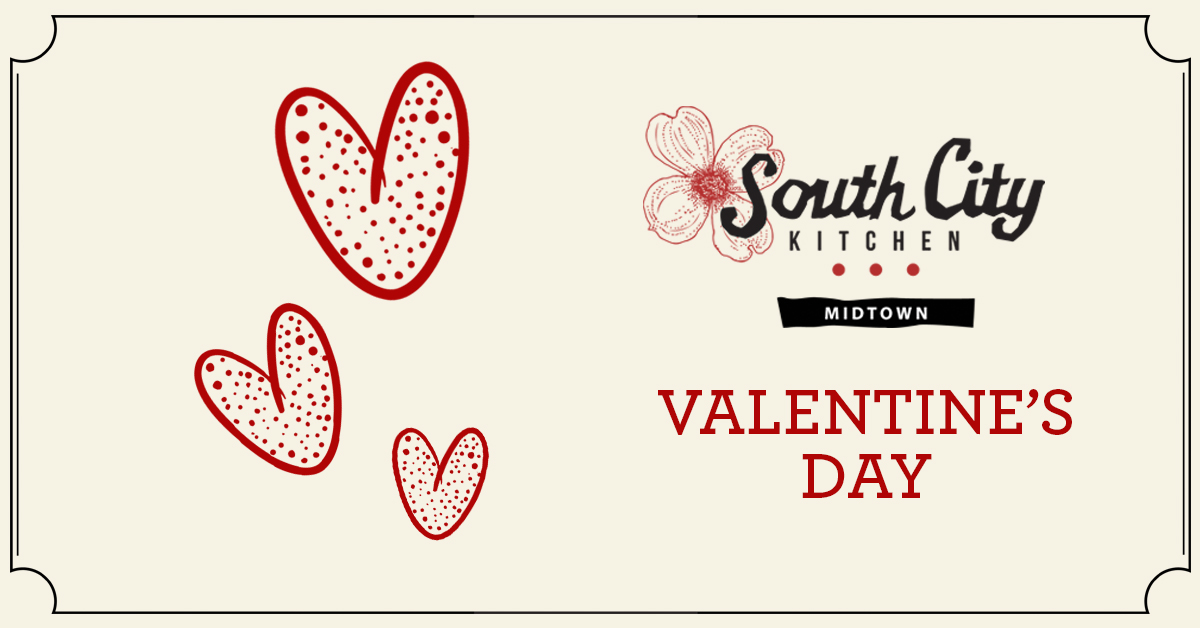 Valentine’s Day at South City Kitchen Midtown